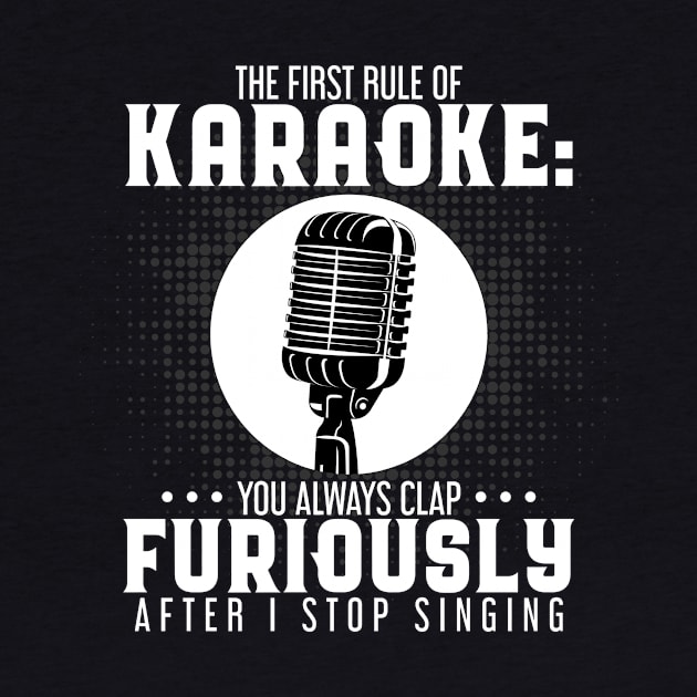The First Rule Of Karaoke by LetsBeginDesigns